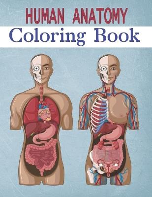 Human Anatomy Coloring Book: Brain Heart ... for kids - Oussama Zinaoui - cover