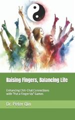 Raising Fingers, Balancing Life: Enhancing Chit-Chat Connections with 