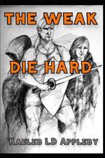 The Weak Die Hard