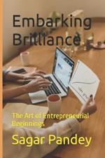 The Art of Entrepreneurial Beginnings