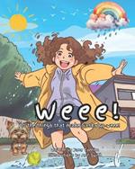 Weee!: All the things that make Sasha go weee! Vibrant Key Stage 1 and 2 Early Reader Picture Book for Kids.
