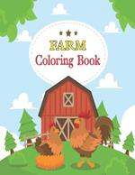 Farm Coloring Book: Easy Coloring Pages for Toddlers with Cows, Chickens, Tractor, Farmer
