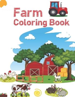 Farm Coloring Book: Simple Pictures like Farmyard Animals, Farm & More to Learn and Color - Oussama Zinaoui - cover