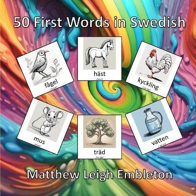 50 First Words in Swedish - Matthew Leigh Embleton - cover