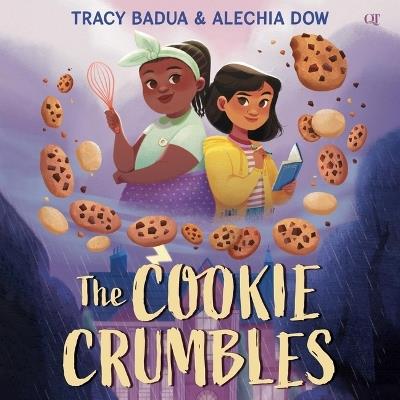 The Cookie Crumbles - Tracy Badua,Alechia Dow - cover