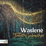 Waslene and the Forest Godmother