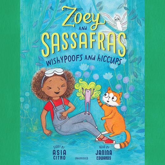 Zoey and Sassafras: Wishypoofs and Hiccups