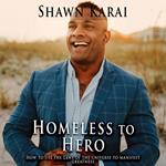 Homeless To Hero