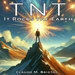 TNT: It Rocks the Earth