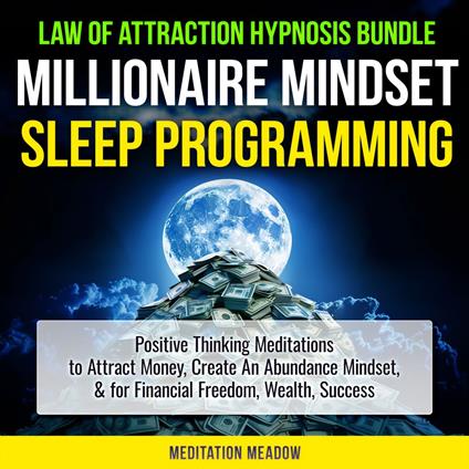 Law of Attraction Hypnosis Bundle - Millionaire Mindset Sleep Programming