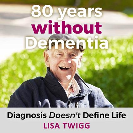 80 Years Without Dementia