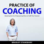 Practice of Coaching