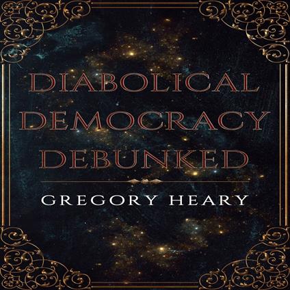 Diabolical Democracy Debunked