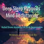 Deep Sleep Hypnosis Mind-Decluttering