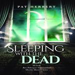 Sleeping with the Dead (Book 8 in the Reverend Paltoquet supernatural mystery series)