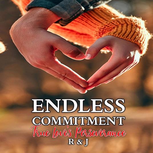 Endless Commitment