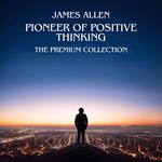 James Allen: Pioneer of Positive Thinking