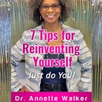 7 Tips for Reinventing Yourself: Just do You!