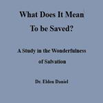 What does IT mean to Be Saved