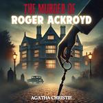 The Murder of Roger Ackroyd