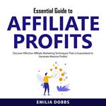 Essential Guide to Affiliate Profits