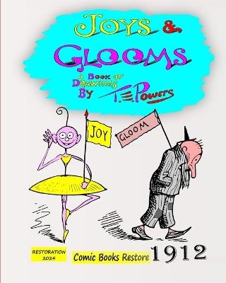 Joys and Glooms, by Thomas E. Powers: Edition 1912, A Book of drawings - Powers,Comic Books Restore - cover