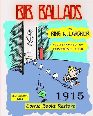 Bib Ballads by Ring Lardner: Edition 1915, restoration 2024 - Comic Books Restore,Fox - cover