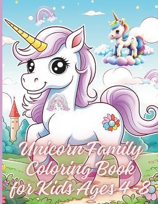 Unicorn Family Coloring Book for Kids Ages 4-8: Heartwarming Celebration-Themed Content - Mykim Publishing - cover