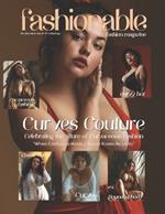 Fashionable Magazine: Curves Couture - Celebrating the Allure of Curvaceous Fashion.: Curves Couture: 