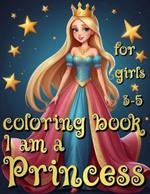 Princess Coloring Book for Girls 3-5: 50 illustrated Pages of a Fairytale Creative Booklet in Early Learning for Kids
