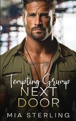 Tempting Grump Next Door: A Brother's Best Friend, Second Chance Romance