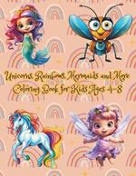 Unicorns, Rainbows, Mermaids and More Coloring Book for Kids Ages 4-8: Ideal for Children Seeking Both Fun and Learning