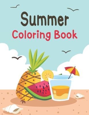 Summer Coloring Book: Large Print Summer Coloring Book Featuring Relaxing Vacation Summer Beach Scenes - Oussama Zinaoui - cover