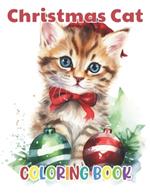 Christmas Cat Coloring Book: High Quality +100 Beautiful Designs for All Ages