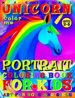 Magical Unicorn Coloring Book for Kids - Portrait: Color Me - 50 illustrated Pages of a Creative Booklet as an Educational Tool in Early Learning for Children ages 2-5 Art for Boys and Girls