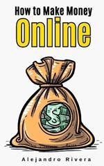 How to Make Money Online