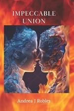 Impeccable Union: Romance