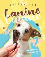 Delightful Canine Cuisine: Yummy Treats That Will Make Your Dog Howl with Delight