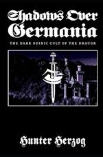 Shadows Over Germania: The Dark Odinic Cult of the Draugr