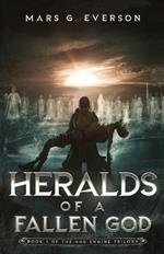 Heralds of a Fallen God: A Grimdark Epic