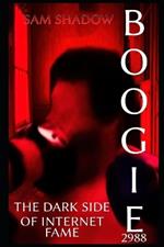 Boogie2988 - The Dark Side of Internet Fame