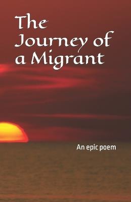 The Journey of a Migrant: An epic poem - Seb Wolff - cover