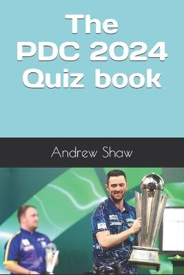 PDC 2024 Quiz book - Andrew Shaw - cover