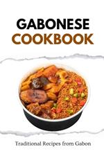 Gabonese Cookbook: Traditional Recipes from Gabon