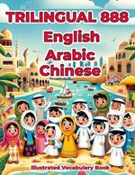 Trilingual 888 English Arabic Chinese Illustrated Vocabulary Book: Colorful Edition