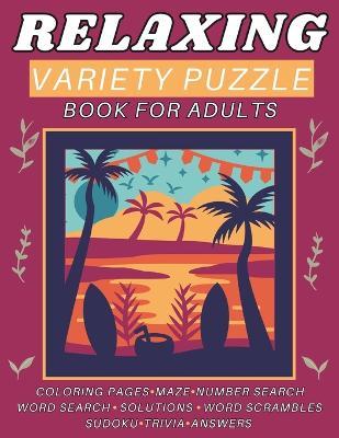 Relaxing Variety Puzzle Book for Adults and Seniors: This Collection Ensures A Delightful Pastime - Mykim Publishing - cover