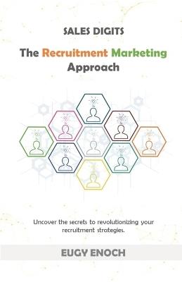 Sales Digits: The Recruitment Marketing Approach - Eugy Enoch - cover