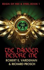 The Dagger Before Me: A Rousing Sword & Sorcery Fantasy