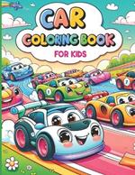 Car Coloring Book for Kids: PREMIUM RACING CAR Coloring for Toddlers aged 2-8 - BIG BOOK LARGE PRINT FOR EASY COLORING