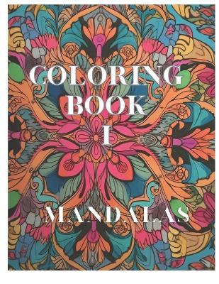 Coloring Book Mandalas: A Journey Through Symmetrical Art - Leah Arts - cover